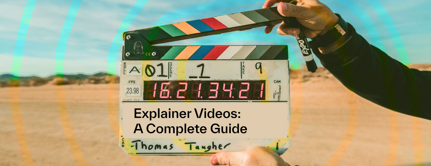 A Complete Guide on Explainer Videos: Real examples, formats, and steps to create explainer videos that actually convert.